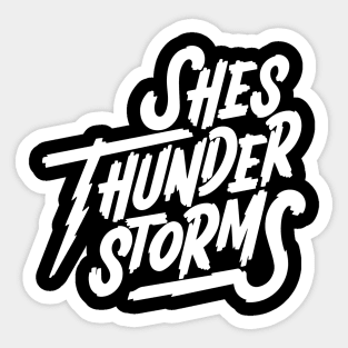 She's Thunderstroms Sticker